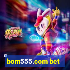 bom555.com bet